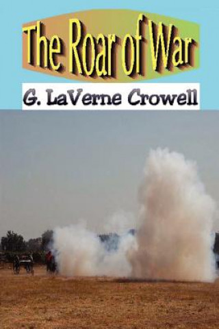 Kniha Roar of War G. LaVerne Crowell