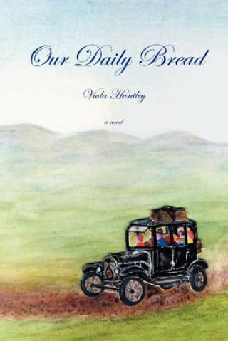 Knjiga Our Daily Bread Viola Huntley