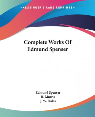 Книга Complete Works Of Edmund Spenser Edmund Spenser