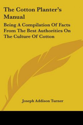 Book Cotton Planter's Manual Joseph Addison Turner