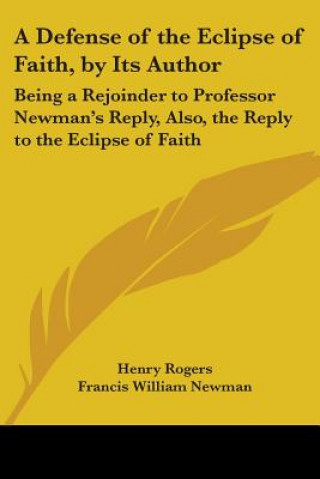 Książka Defense Of The Eclipse Of Faith, By Its Author F.W. Newman