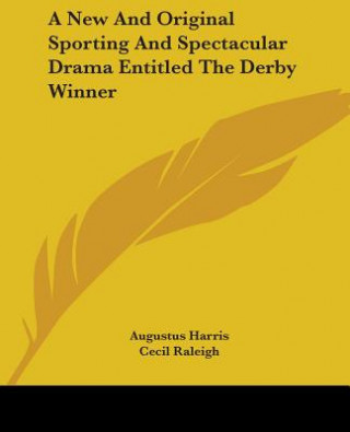 Book A New And Original Sporting And Spectacular Drama Entitled The Derby Winner Henry Hamilton