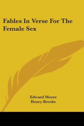 Livre Fables In Verse For The Female Sex Henry Brooke