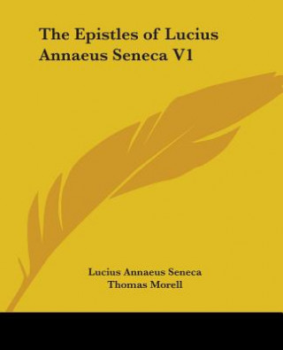 Kniha The Epistles Of Lucius Annaeus Seneca V1 Thomas Morell