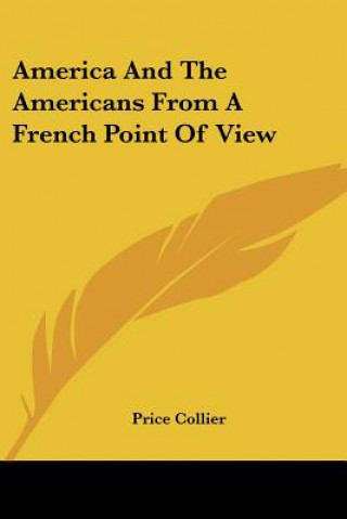 Carte America And The Americans From A French Point Of View Price Collier