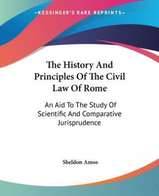 Kniha History And Principles Of The Civil Law Of Rome Sheldon Amos