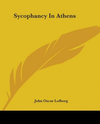 Książka Sycophancy In Athens John Oscar Lofberg