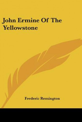 Libro John Ermine Of The Yellowstone Frederic Remington