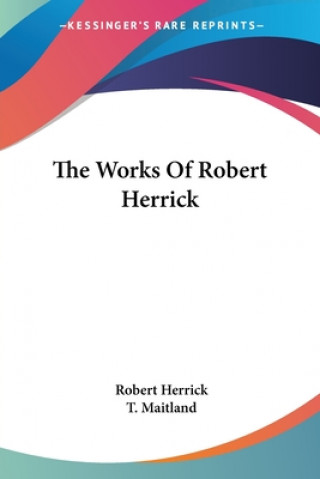 Könyv The Works Of Robert Herrick Robert Herrick