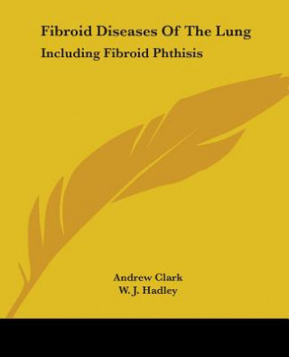 Kniha Fibroid Diseases Of The Lung Arnold Chaplin