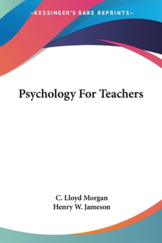 Kniha Psychology For Teachers C. Lloyd Morgan