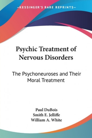 Knjiga Psychic Treatment Of Nervous Disorders Paul DuBois