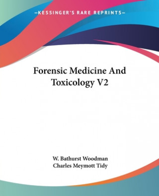 Carte Forensic Medicine And Toxicology V2 Charles Meymott Tidy