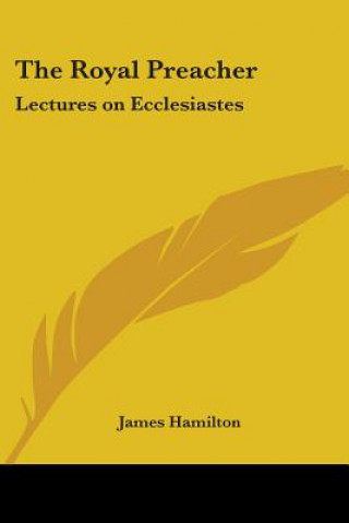 Könyv Royal Preacher James Hamilton