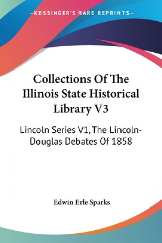 Carte COLLECTIONS OF THE ILLINOIS STATE HISTOR EDWIN ERLE SPARKS