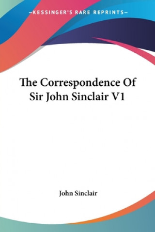 Buch The Correspondence Of Sir John Sinclair V1 John Sinclair