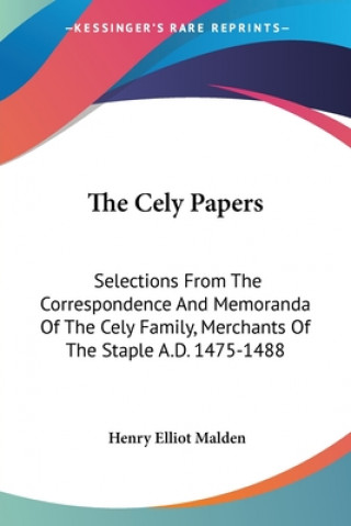 Knjiga THE CELY PAPERS: SELECTIONS FROM THE COR HENRY ELLIOT MALDEN