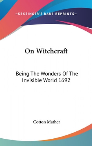 Buch On Witchcraft Cotton Mather