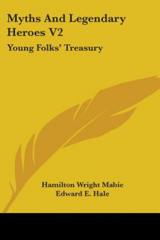 Knjiga MYTHS AND LEGENDARY HEROES V2: YOUNG FOL HAMILTON WRIG MABIE