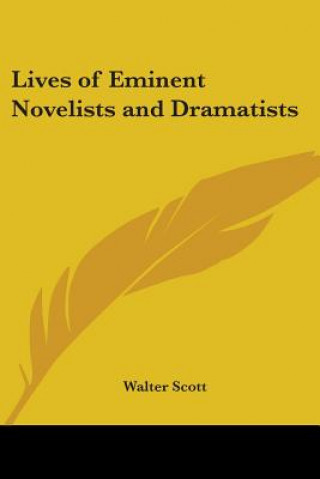 Książka LIVES OF EMINENT NOVELISTS AND DRAMATIST Walter Scott