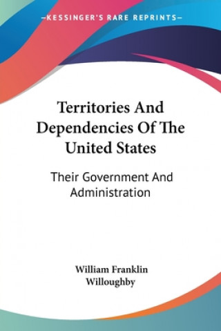 Kniha TERRITORIES AND DEPENDENCIES OF THE UNIT WILLIAM WILLOUGHBY