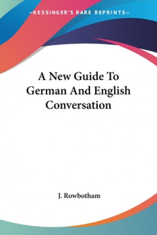 Książka A New Guide To German And English Conversation J. Rowbotham