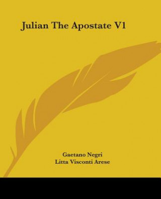 Kniha JULIAN THE APOSTATE V1 GAETANO NEGRI