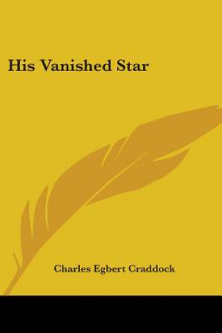 Libro HIS VANISHED STAR CHARLES EG CRADDOCK