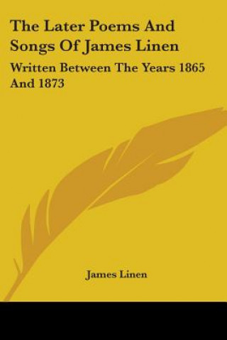 Carte Later Poems and Songs of James Linen James Linen