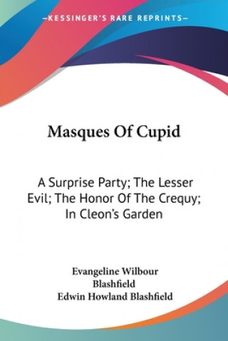 Carte MASQUES OF CUPID: A SURPRISE PARTY; THE EVANGELI BLASHFIELD