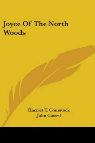 Książka Joyce Of The North Woods Harriet T. Comstock