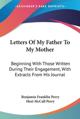 Carte LETTERS OF MY FATHER TO MY MOTHER: BEGIN BENJAMIN FRAN PERRY