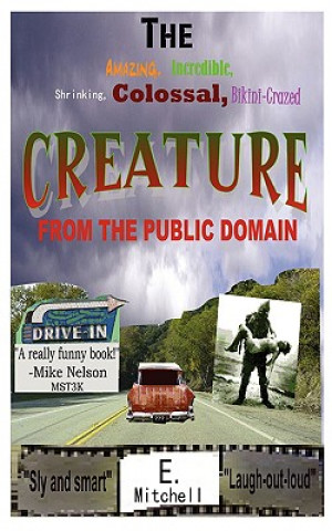 Book Amazing, Incredible, Shrinking, Colossal, Bikini-Crazed Creature from the Public Domain E Mitchell