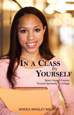Knjiga In a Class by Yourself Monica W Walker