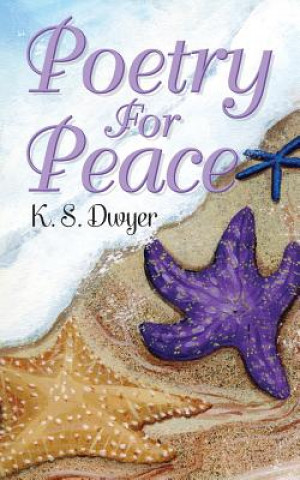 Könyv Poetry for Peace Shawnae Dwyer
