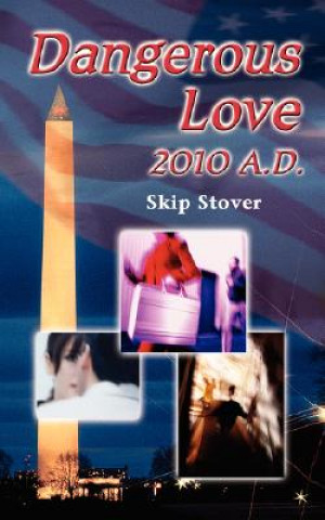 Kniha Dangerous Love Skip Stover