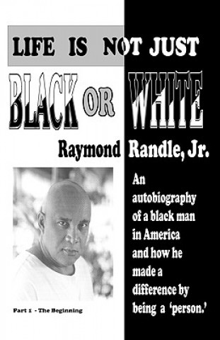 Carte Life Is Not Just Black or White Randle