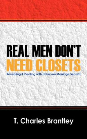 Book Real Men Don't Have Closets T Charles Brantley