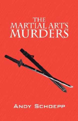 Книга Martial Arts Murders Andy Schoepp