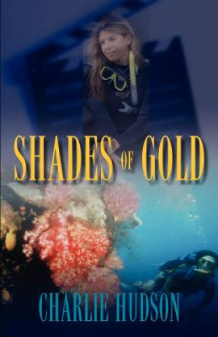 Knjiga Shades of Gold Charlie Hudson