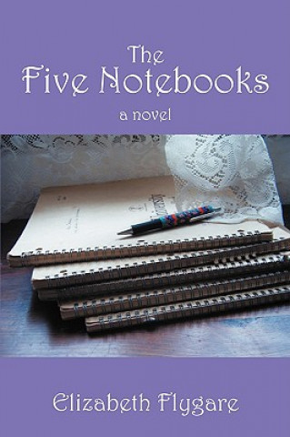 Kniha Five Notebooks Elizabeth Flygare