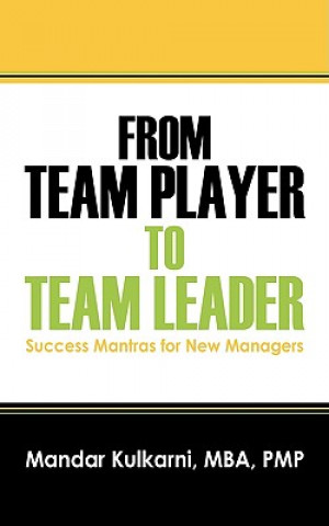 Kniha From Team Player to Team Leader Mandar Kulkarni Mba Pmp