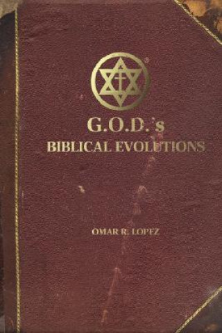 Livre G.O.D's Biblical Evolutions Omar R Lopez