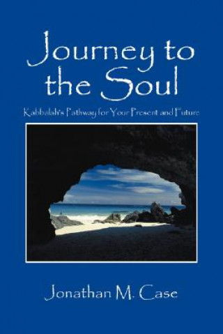 Книга Journey to the Soul Jonathan M Case