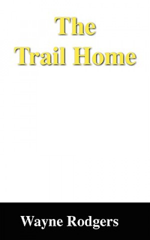 Carte Trail Home Wayne Rodgers