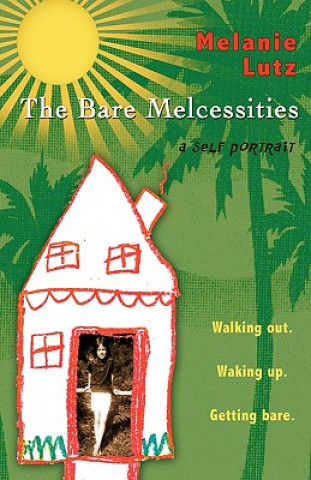 Книга Bare Melcessities Melanie Lutz