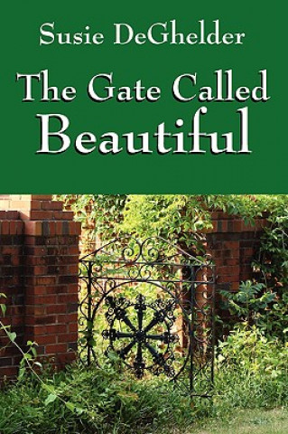 Knjiga Gate Called Beautiful Susie Deghelder