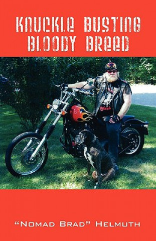 Βιβλίο Knuckle Busting Bloody Breed "Nomad" Brad Helmuth