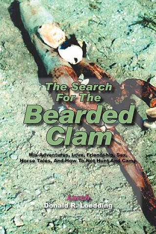 Книга Search for the Bearded Clam Larch - Donald R Loedding