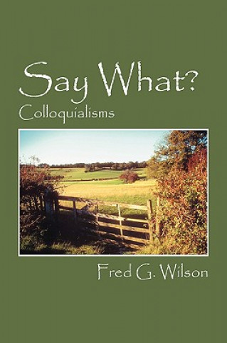 Livre Say What? Fred G Wilson